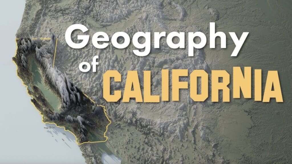 The Geography of California.