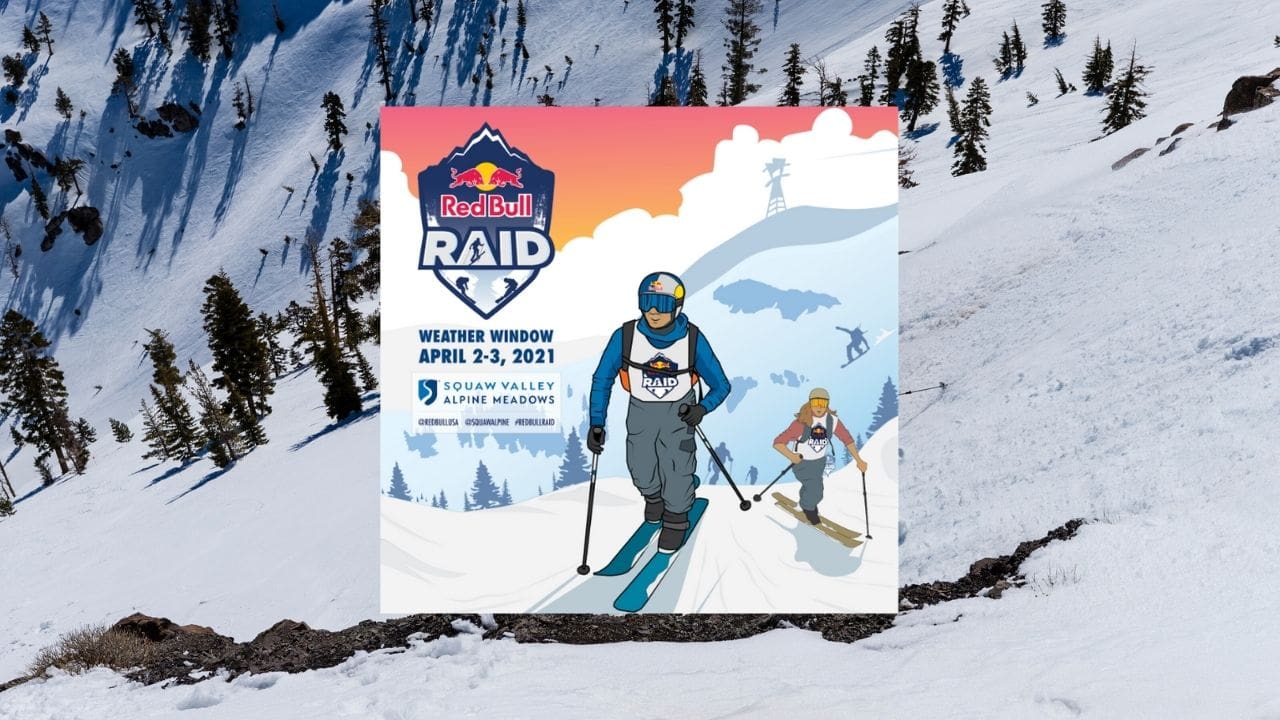Red Bull Raid Freeride Competition Returns To Squaw With A Unique Twist