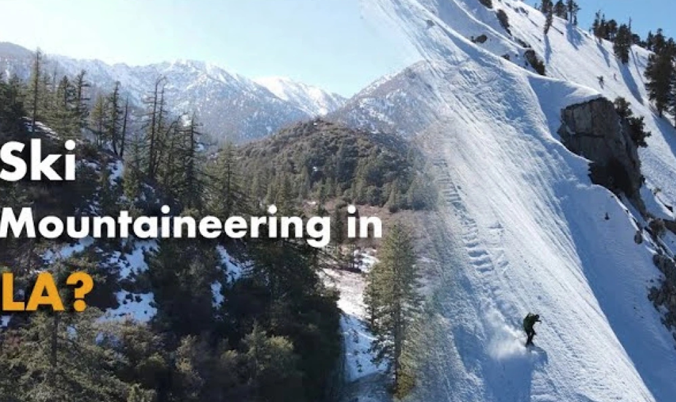 Backcountry Skiing in Los Angeles?